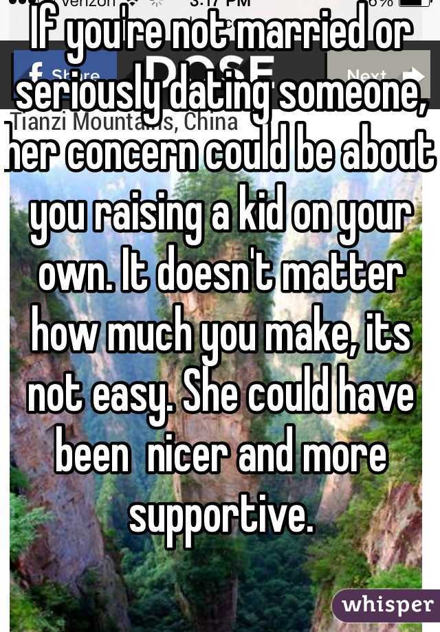 If you're not married or seriously dating someone, her concern could be about you raising a kid on your own. It doesn't matter how much you make, its not easy. She could have been  nicer and more supportive. 
