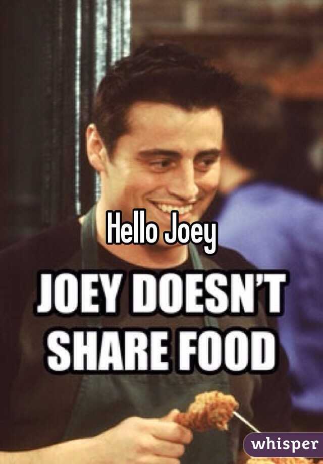 Hello Joey