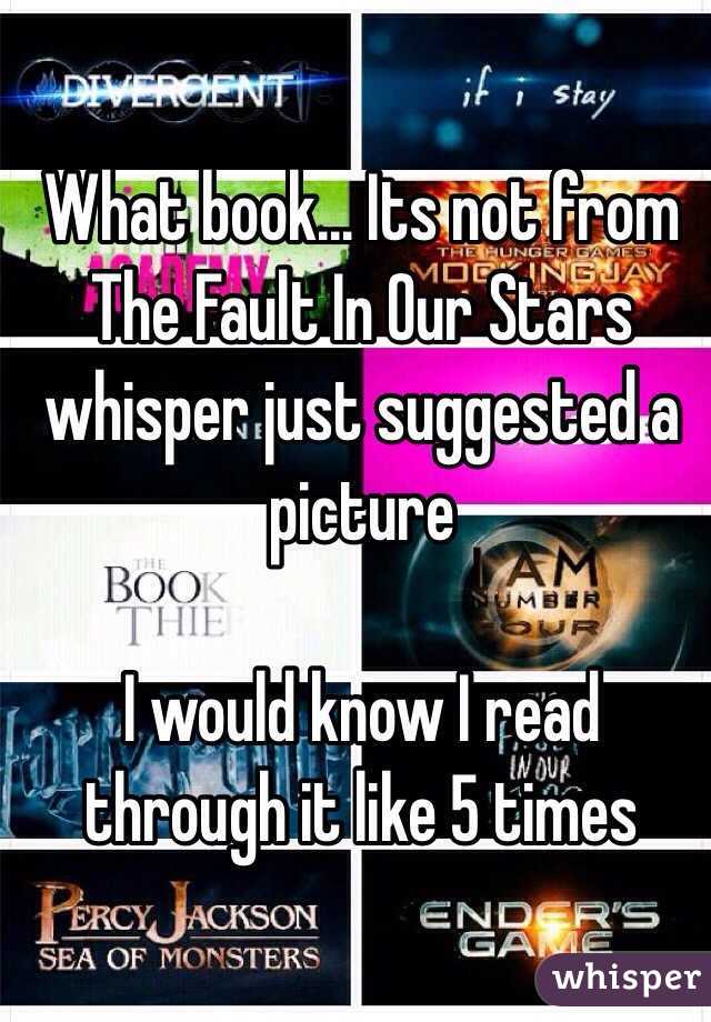 What book... Its not from The Fault In Our Stars whisper just suggested a picture

I would know I read through it like 5 times 