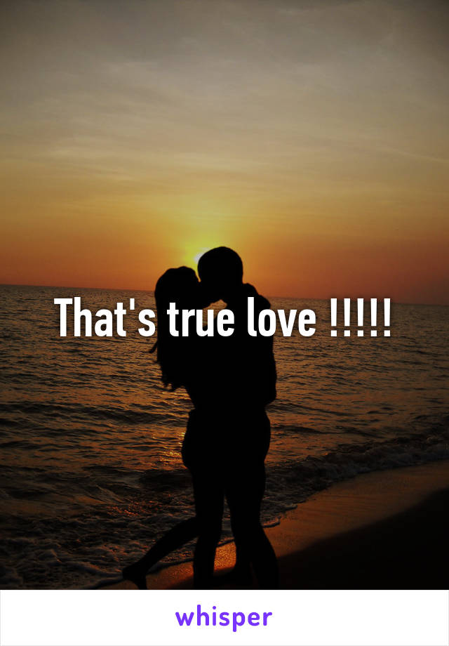 That's true love !!!!!