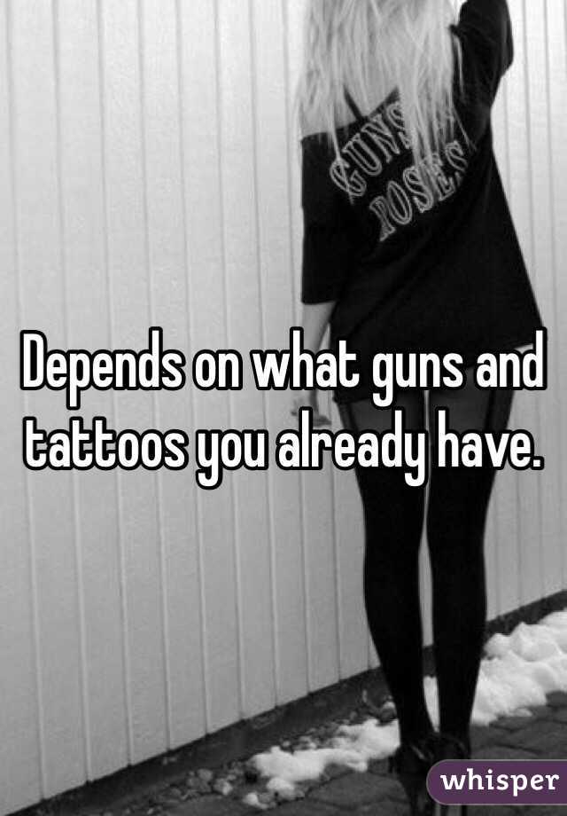 Depends on what guns and tattoos you already have. 