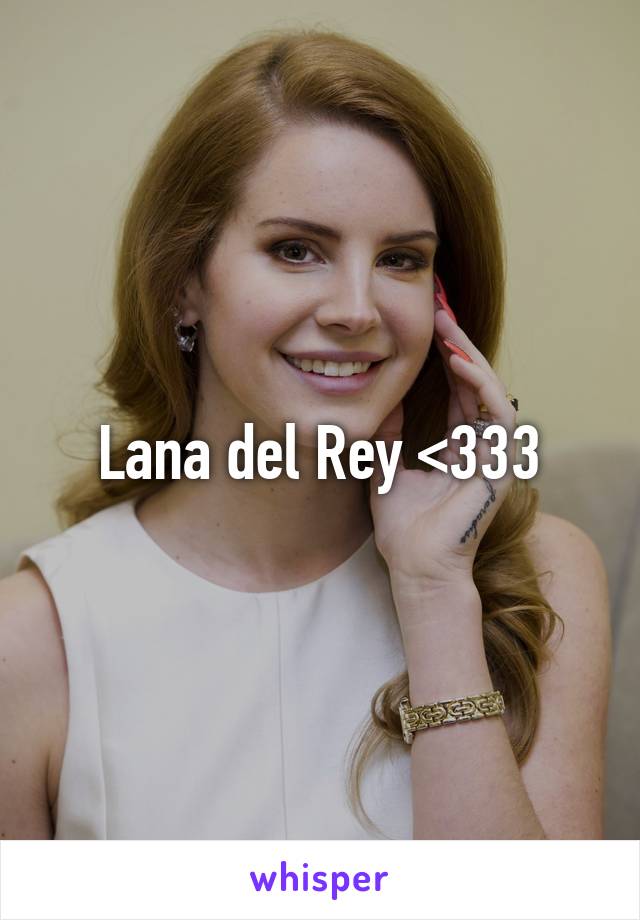 Lana del Rey <333