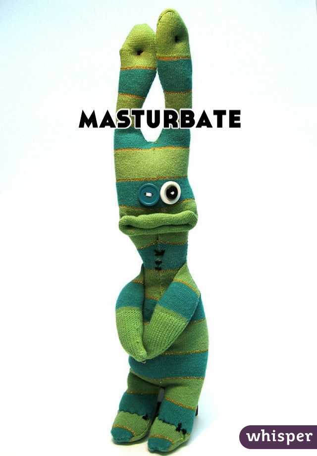 masturbate