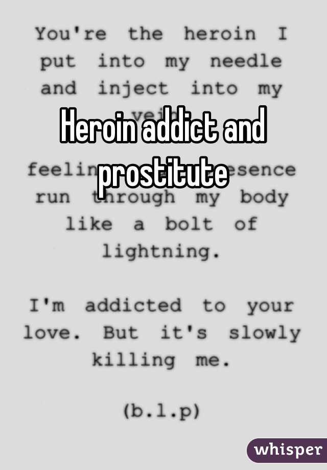 Heroin addict and prostitute