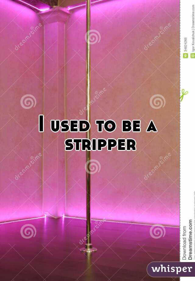 I used to be a stripper