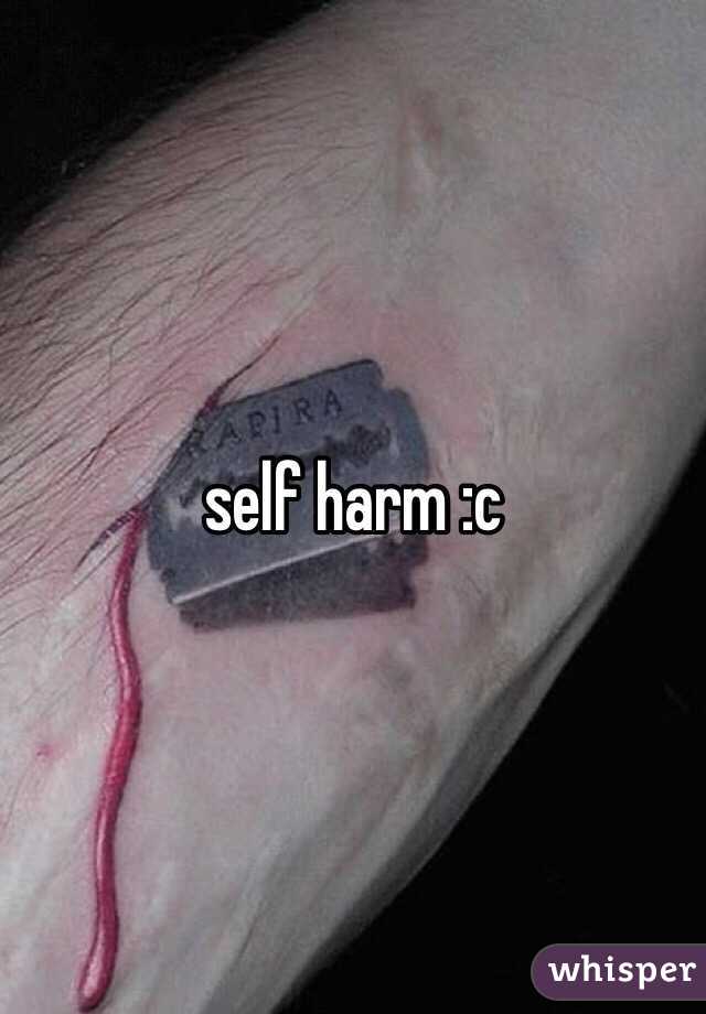 self harm :c