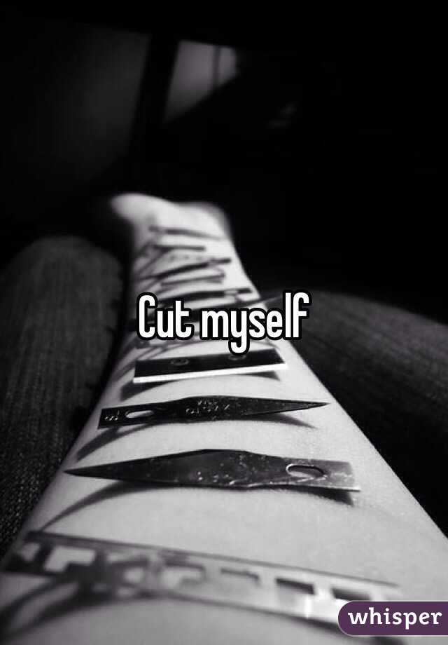 Cut myself