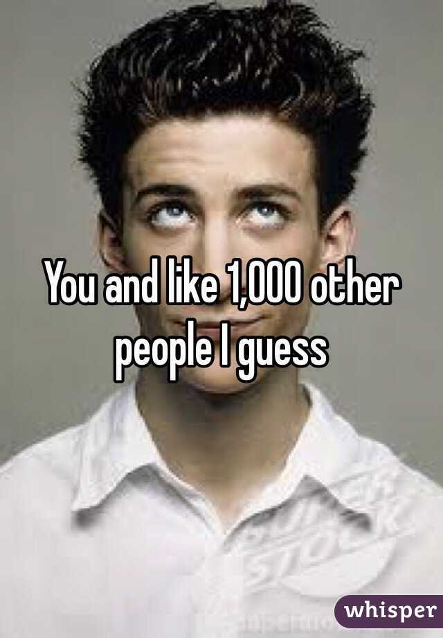 You and like 1,000 other people I guess