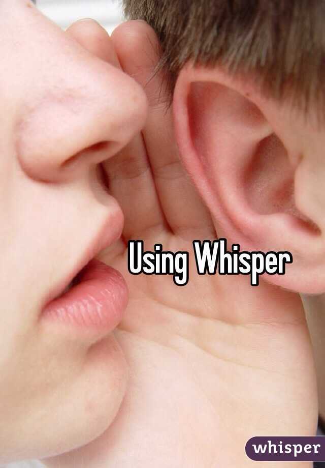 Using Whisper