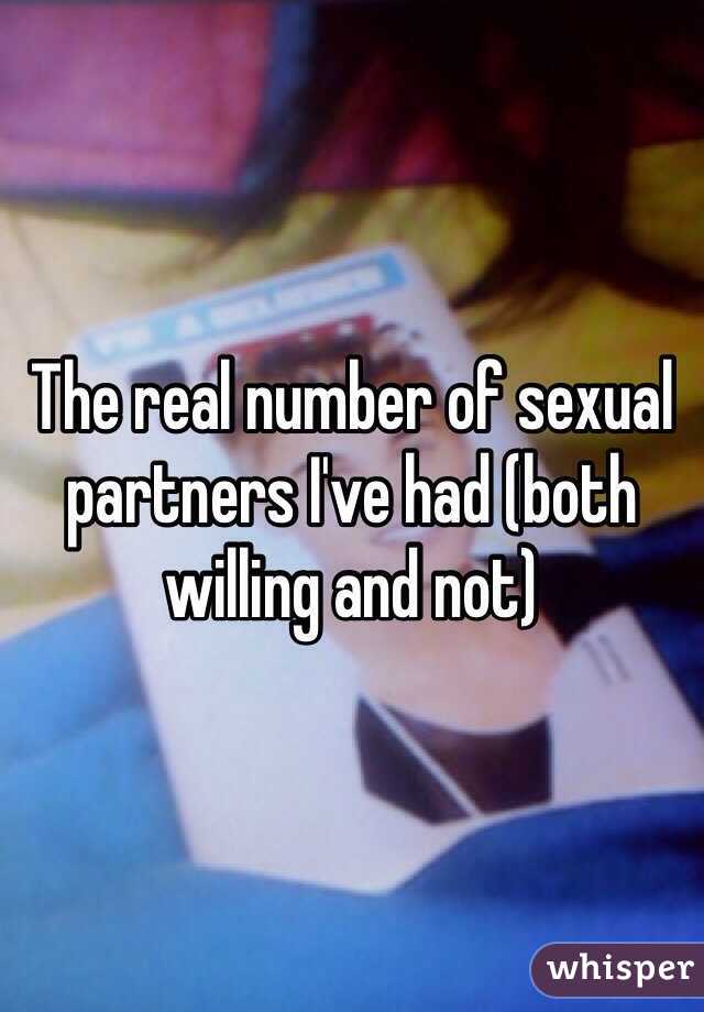 The real number of sexual partners I've had (both willing and not)