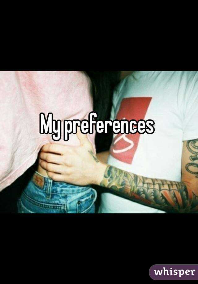 My preferences