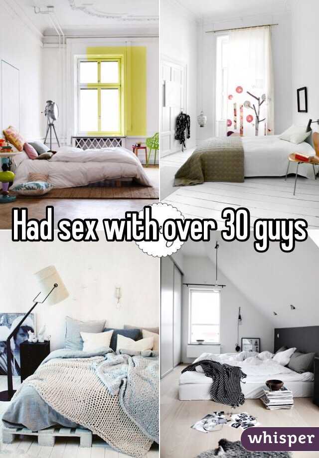 Had sex with over 30 guys