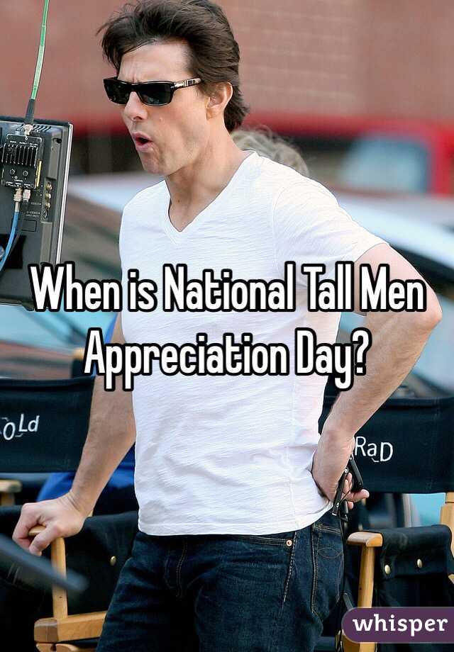 When is National Tall Men Appreciation Day?