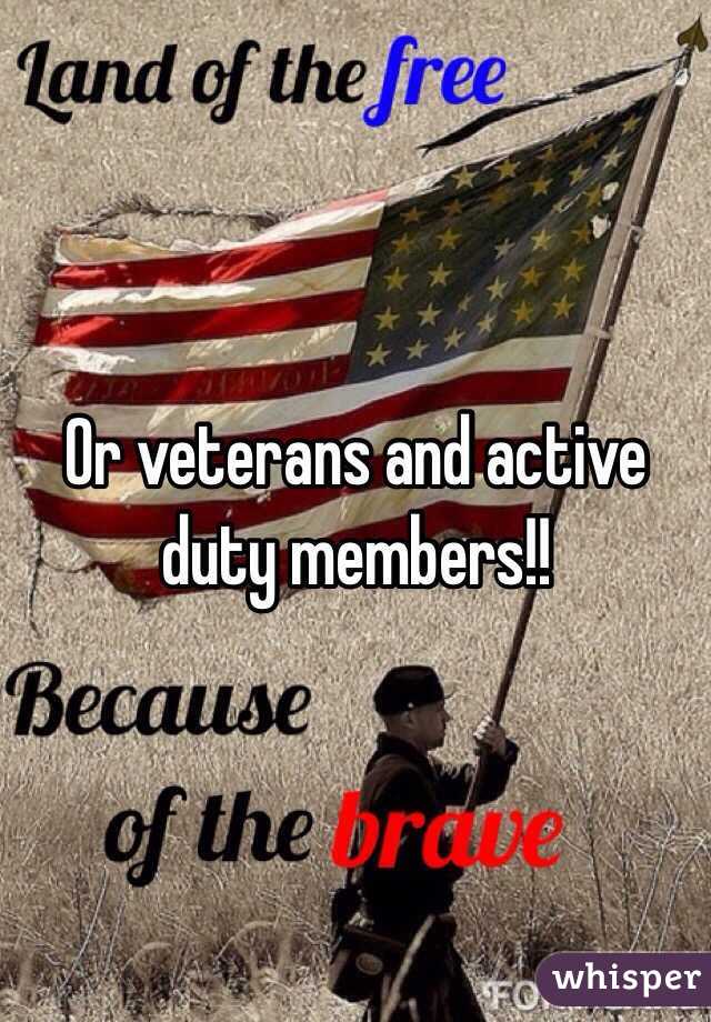 Or veterans and active duty members!!