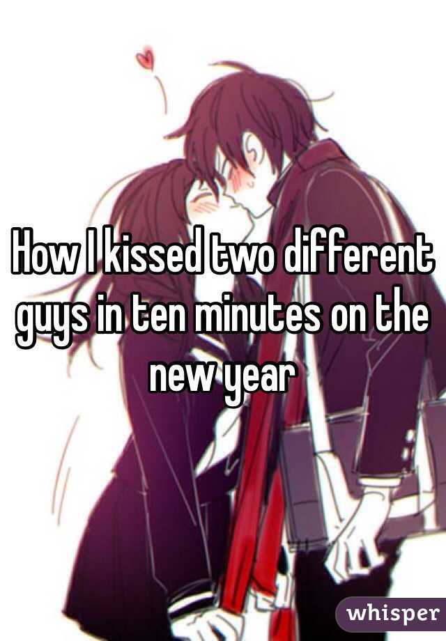 How I kissed two different guys in ten minutes on the new year