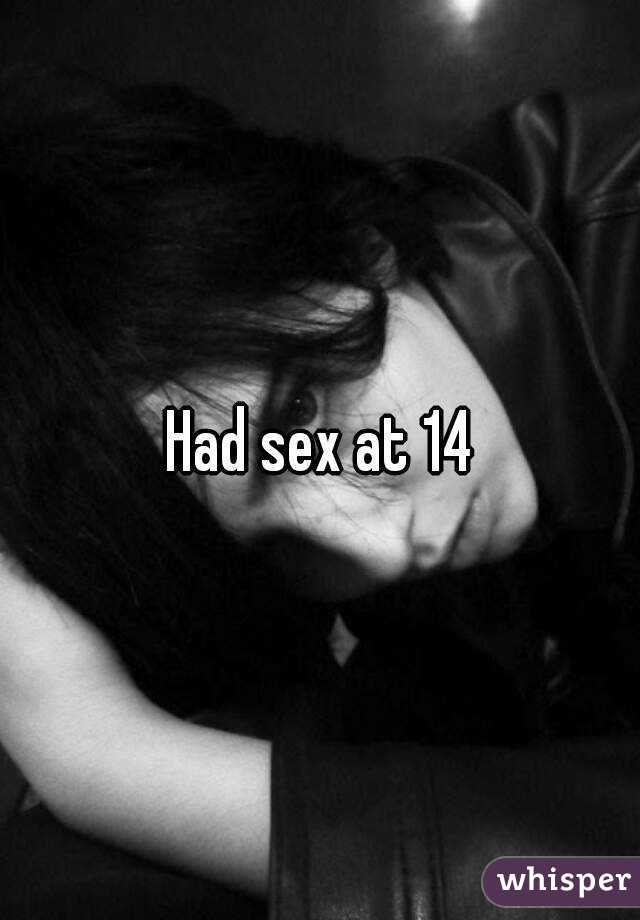 Had sex at 14