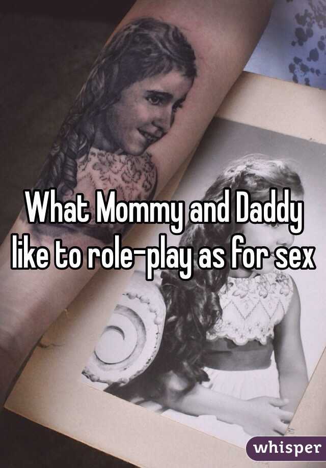 What Mommy and Daddy like to role-play as for sex