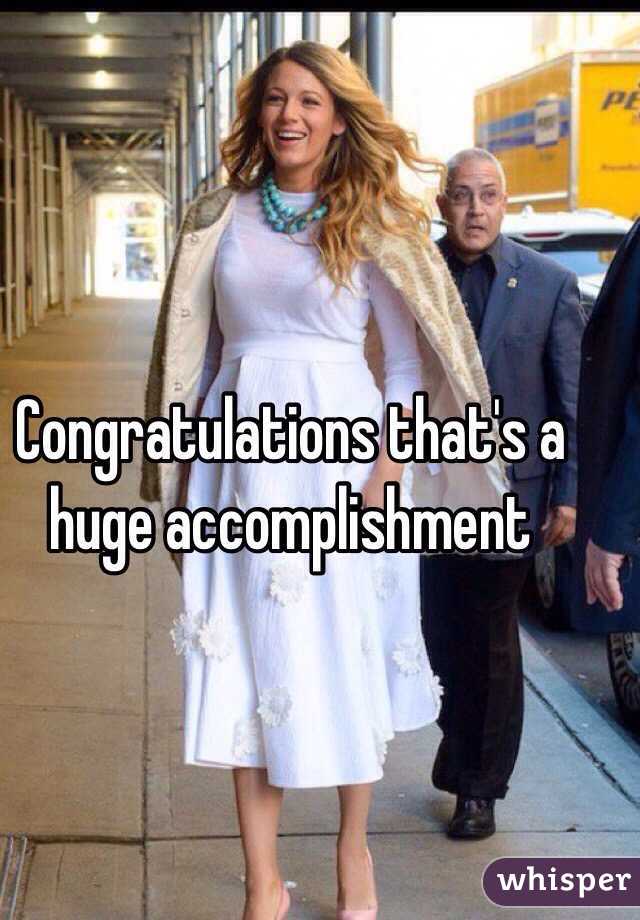 Congratulations that's a huge accomplishment 