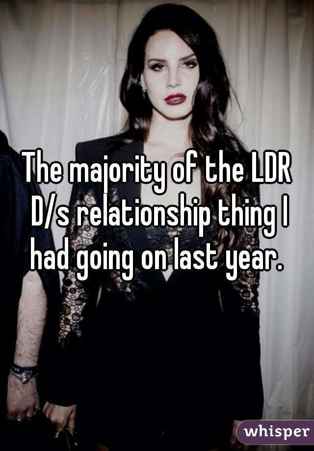 The majority of the LDR D/s relationship thing I had going on last year. 