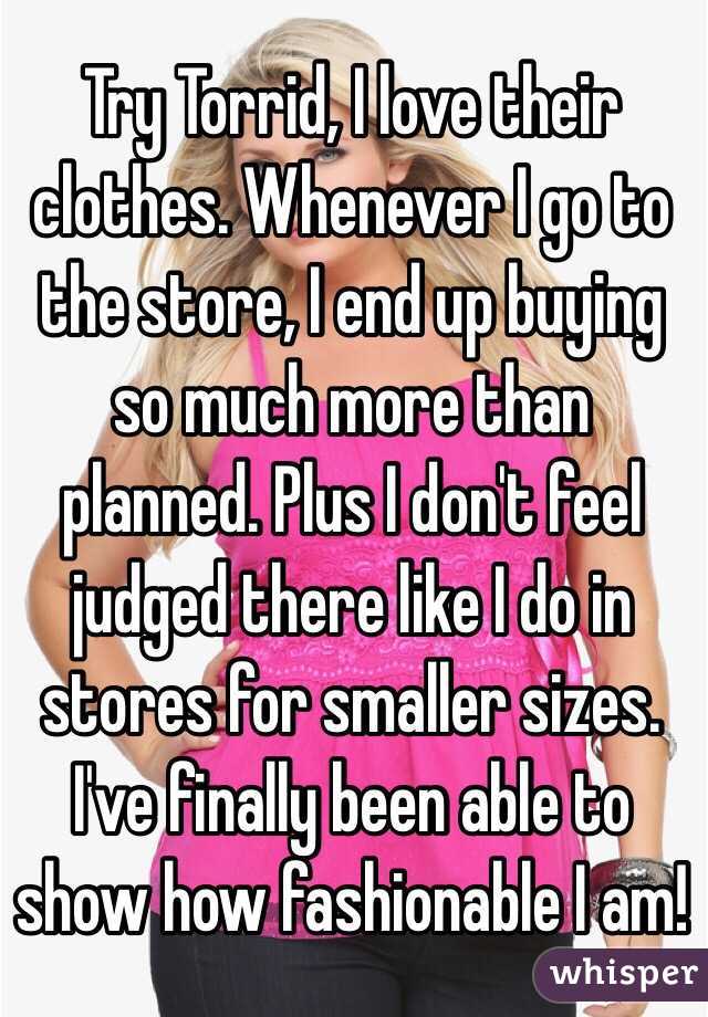 Try Torrid, I love their clothes. Whenever I go to the store, I end up buying so much more than planned. Plus I don't feel judged there like I do in stores for smaller sizes. I've finally been able to show how fashionable I am! 