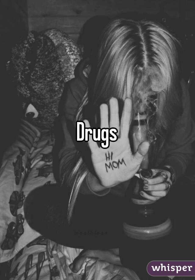 Drugs