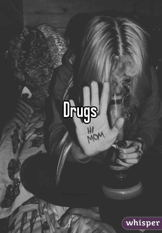 Drugs