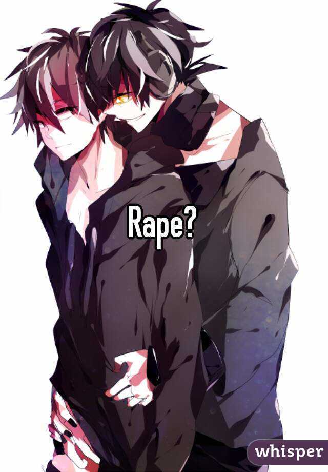 Rape?