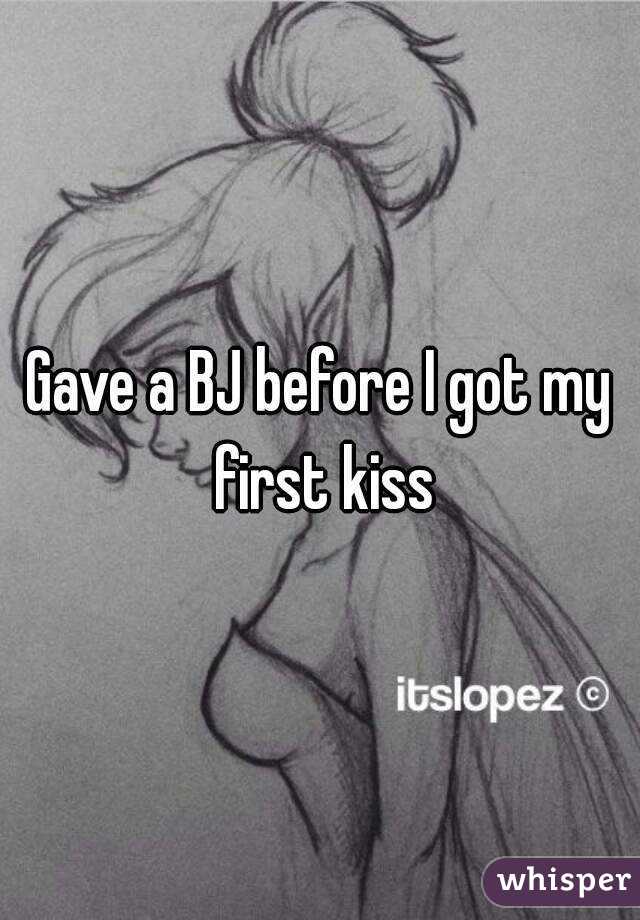 Gave a BJ before I got my first kiss