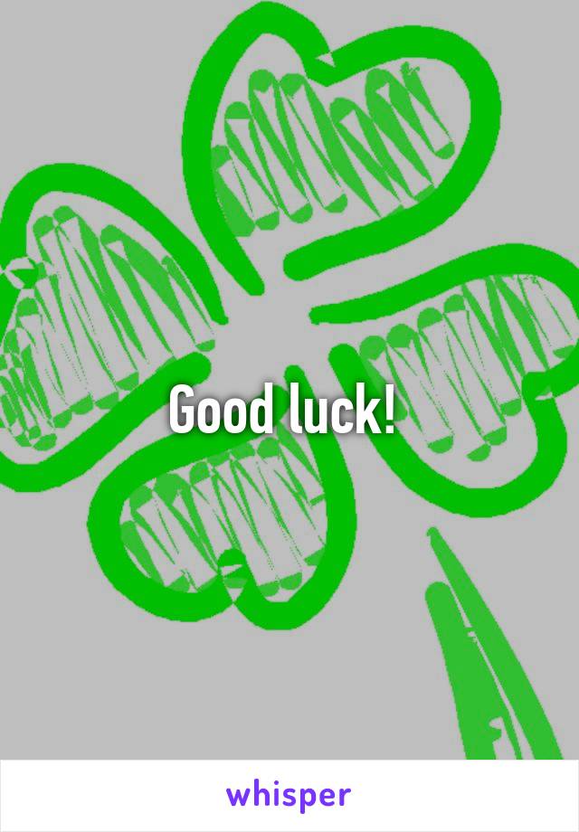 Good luck! 