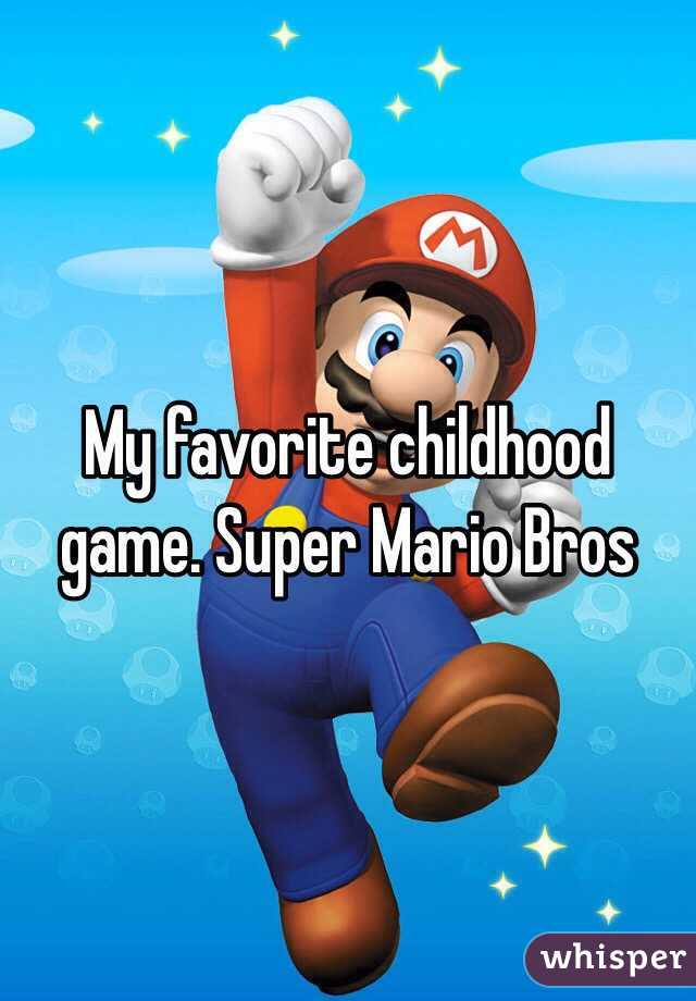 My favorite childhood game. Super Mario Bros 