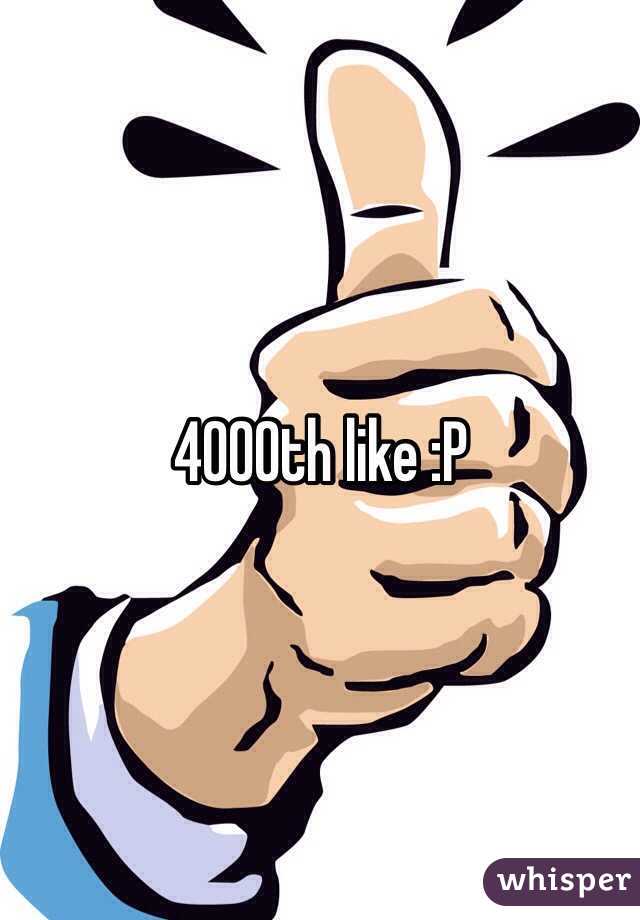 4000th like :P