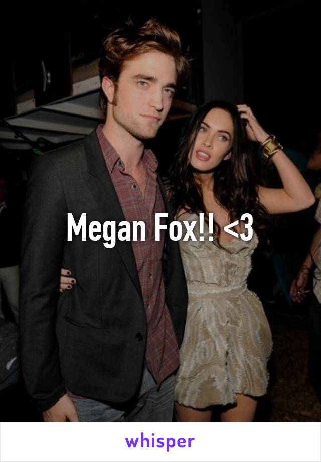 Megan Fox!! <3