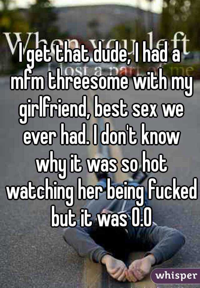 Girlfriend Mfm Porn - I get that dude, I had a mfm threesome with my girlfriend, best sex we ever