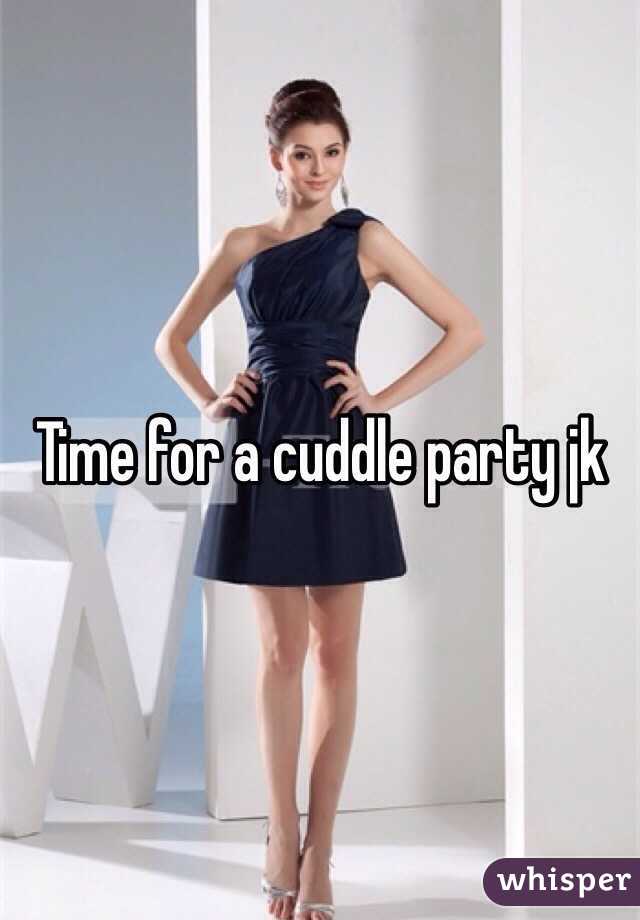 Time for a cuddle party jk