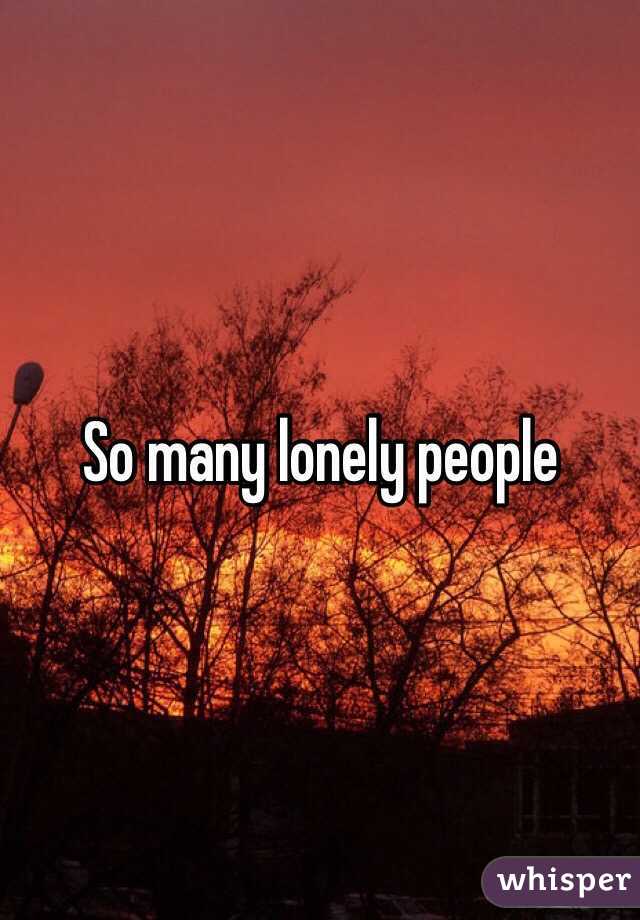 So many lonely people 