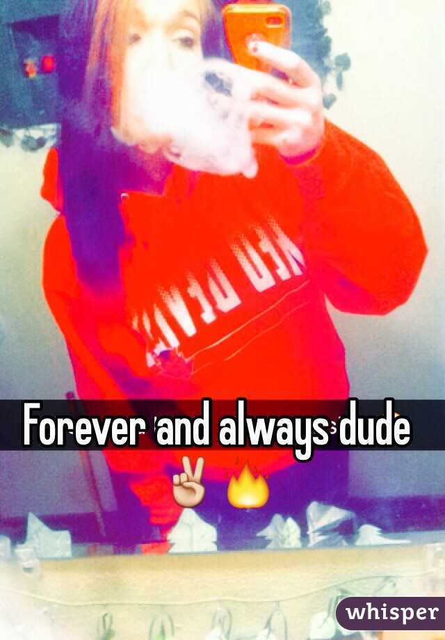 Forever and always dude ✌️🔥