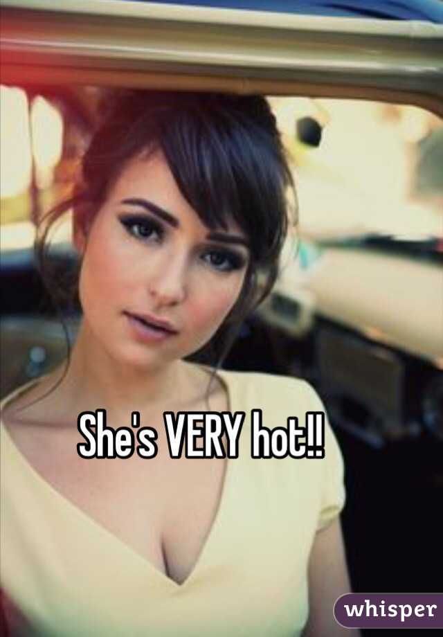 She's VERY hot!!