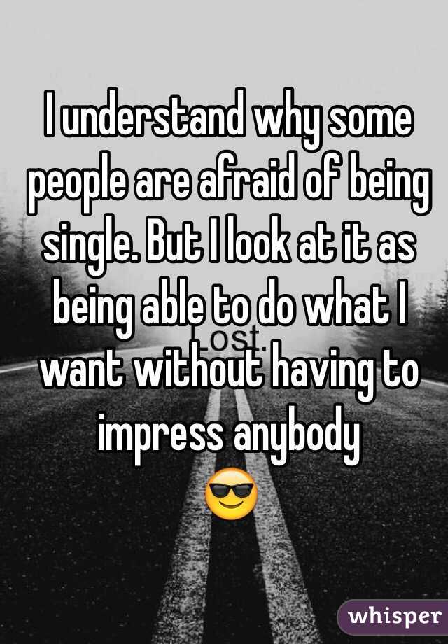I understand why some people are afraid of being single. But I look at it as being able to do what I want without having to impress anybody
😎