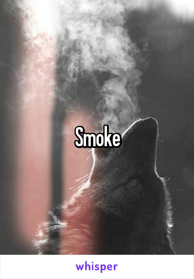 Smoke