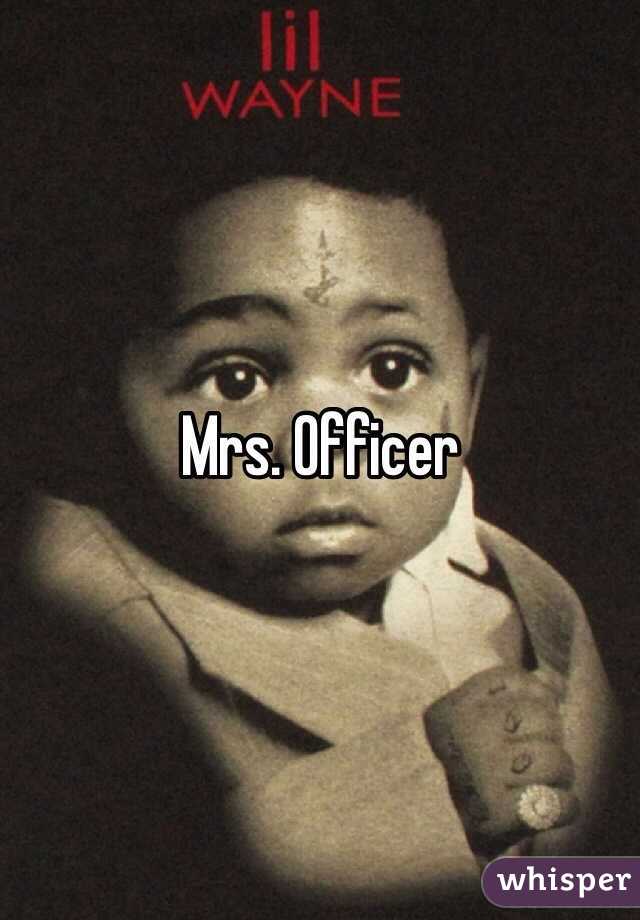 Mrs. Officer