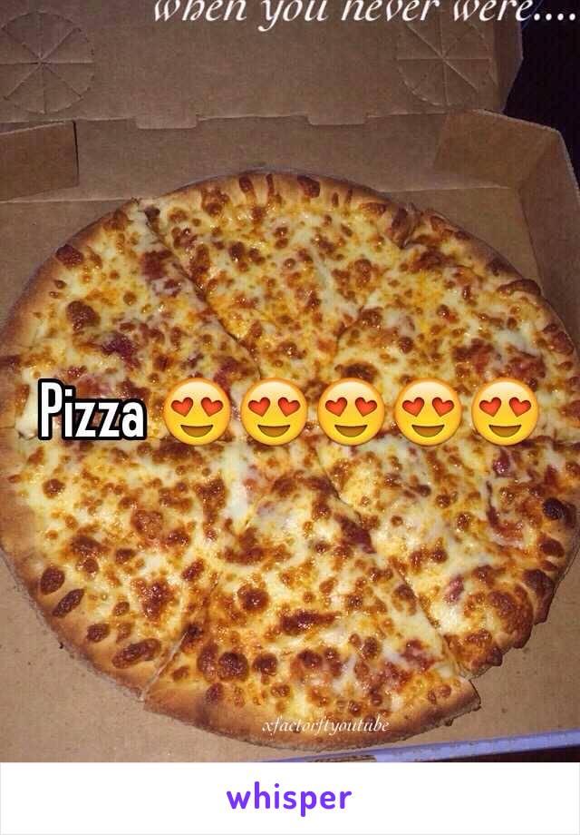 Pizza 😍😍😍😍😍