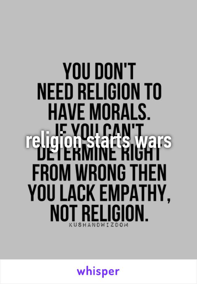 religion starts wars