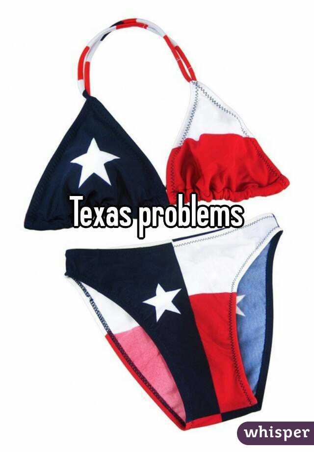 Texas problems