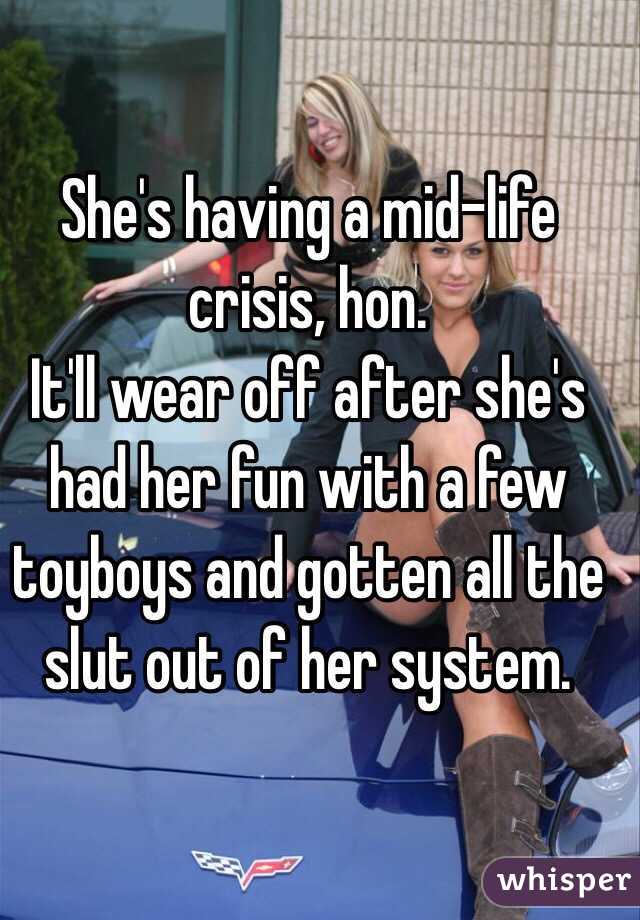 She's having a mid-life crisis, hon. 
It'll wear off after she's had her fun with a few toyboys and gotten all the slut out of her system.  