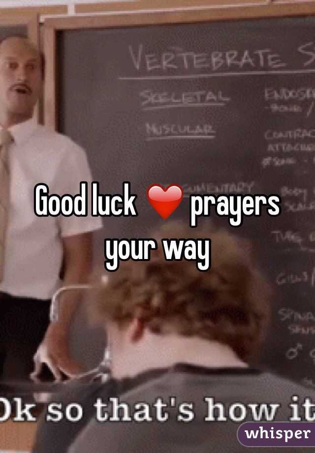 Good luck ❤️ prayers your way