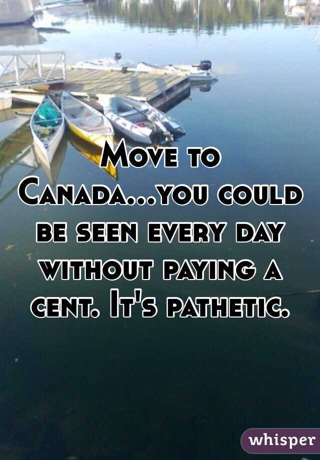 Move to Canada...you could be seen every day without paying a cent. It's pathetic. 