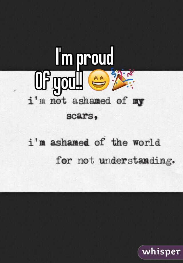 I'm proud 
Of you!! 😄🎉