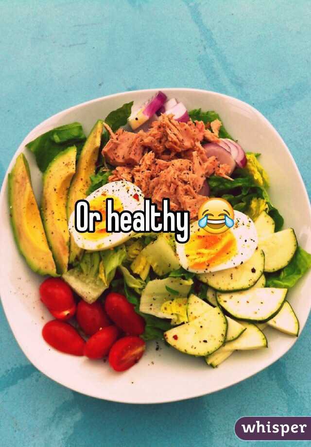 Or healthy 😂