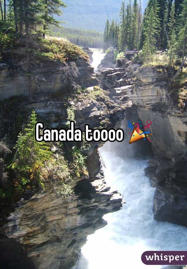 Canada toooo 🎉