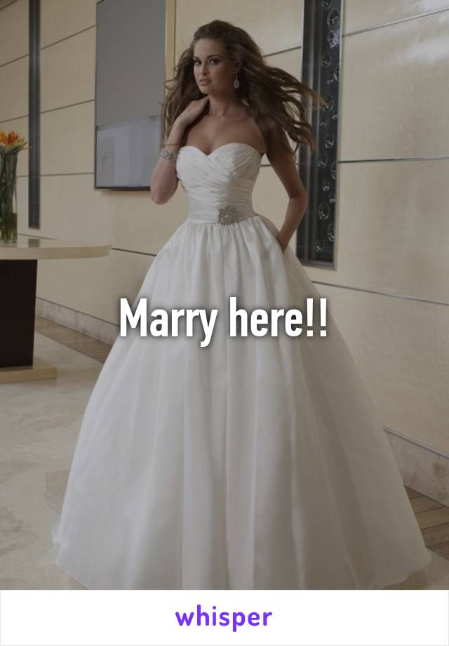 Marry here!!